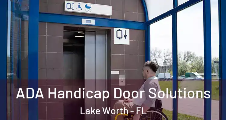  ADA Handicap Door Solutions Lake Worth - FL