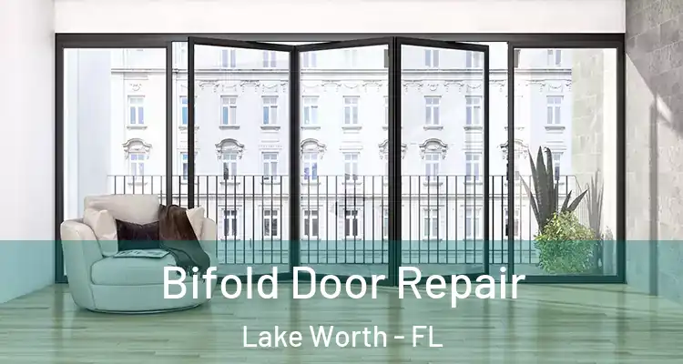  Bifold Door Repair Lake Worth - FL
