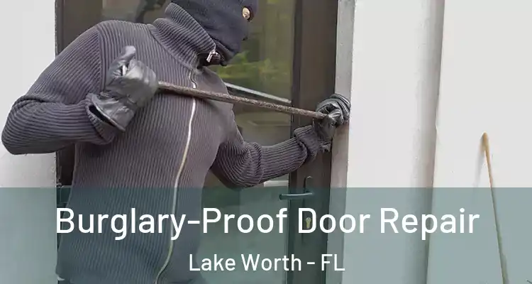  Burglary-Proof Door Repair Lake Worth - FL