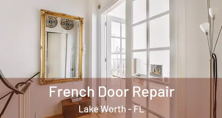  French Door Repair Lake Worth - FL