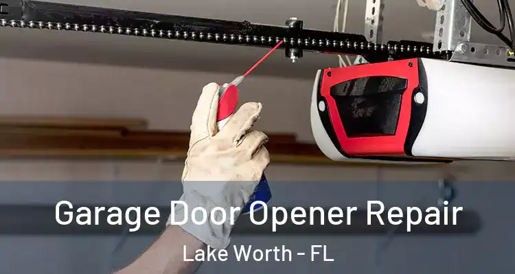  Garage Door Opener Repair Lake Worth - FL