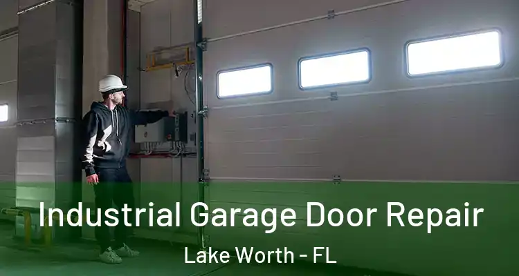 Industrial Garage Door Repair Lake Worth - FL