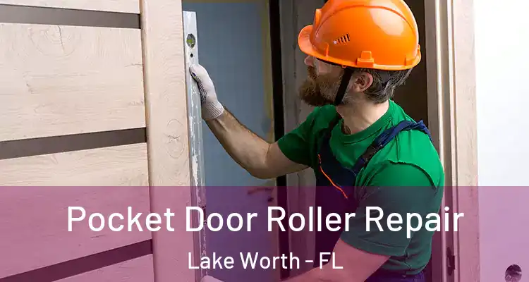  Pocket Door Roller Repair Lake Worth - FL