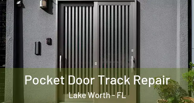  Pocket Door Track Repair Lake Worth - FL