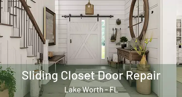  Sliding Closet Door Repair Lake Worth - FL