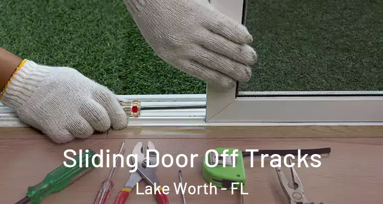  Sliding Door Off Tracks Lake Worth - FL