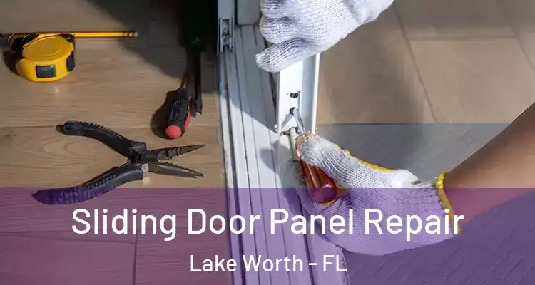  Sliding Door Panel Repair Lake Worth - FL