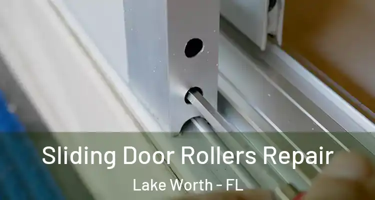  Sliding Door Rollers Repair Lake Worth - FL