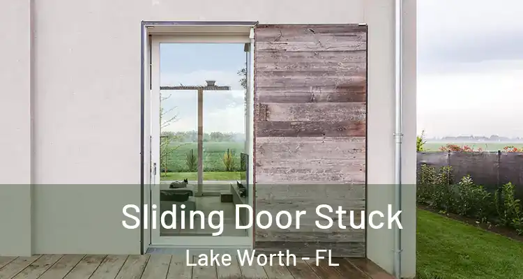  Sliding Door Stuck Lake Worth - FL