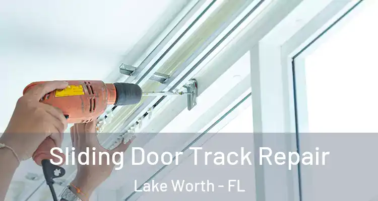 Sliding Door Track Repair Lake Worth - FL