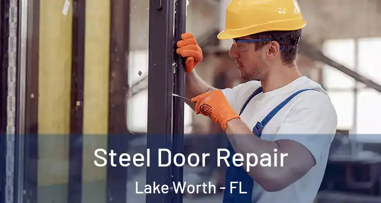  Steel Door Repair Lake Worth - FL